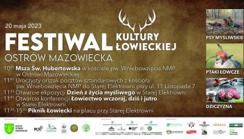 Festiwal Kultury Łowieckiej - Ostrów Mazowiecka - 20 maja 2023 r.