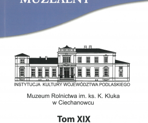 Ciechanowiecki Rocznik Muzealny - Tom XIX