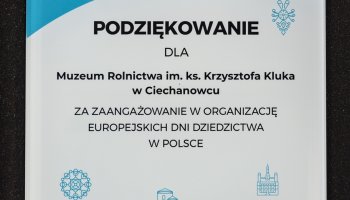 Muzeum Rolnictwa otrzymało wyróżnienie za zaangażowanie w organizację Europejskich Dni Dziedzictwa