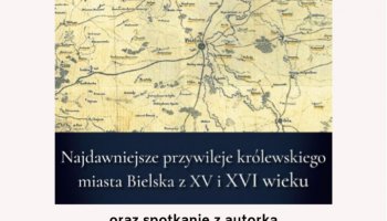 Promocja książki &quot;Najdawniejsze przywileje królewskiego miasta Bielska z XV i XVI w.&quot; - fotorelacja