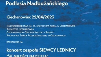 Dni Kultury Chrześcijańskiej Podlasia Nadbużańskiego - koncert zespołu SIEWCY LEDNICY