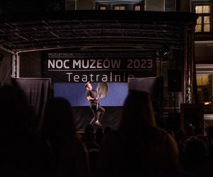 Noc Muzeów "Teatralnie" - fotorelacja