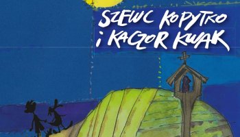 Zaproszenie na spektakl &quot;Szewc Kopytko i Kaczor Kwak&quot;