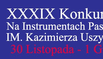 XXXIX Konkurs Gry na Instrumentach Pasterskich im. Kazimierza Uszyńskiego