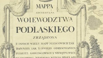 Reprint mapy Województwa Podlaskiego z 1795 roku